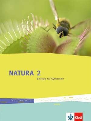 Natura Biologie. Schülerbuch 7.-10. Schuljahr. Ausgabe für Bremen, Brandenburg, Hessen, Saarland und Schleswig-Holstein