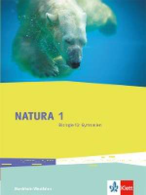 Natura 1 - Biologie für Gymnasien. Schülerbuch 5./6. Schuljahr für Nordrhein-Westfalen