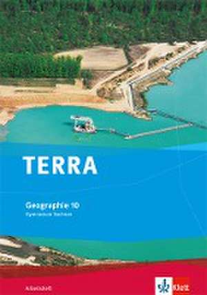 TERRA Geographie für Sachsen - Ausgabe für Gymnasien. Arbeitsheft 10. Klasse