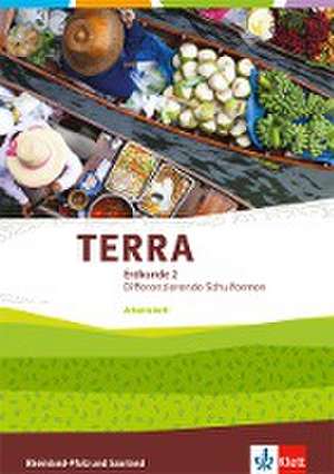 TERRA Erdkunde. 7/8 Klasse. Arbeitsheft. Ausgabe für Realschulen und Differenzierende Schularten. Rheinland-Pfalz und Saarland