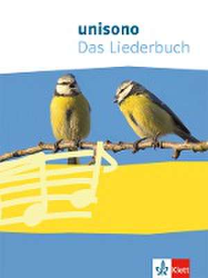 Unisono. Das Liederbuch für allgemein bildende Schulen. Klasse 5-10