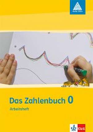 Das Zahlenbuch 0 Schülerarbeitsheft 1. Schuljahr