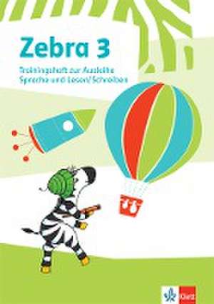 Zebra 3. Trainingsheft zur Ausleihe. Sprache und Lesen / Schreiben Klasse 3