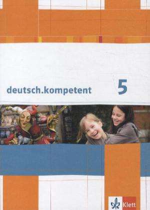 deutsch.kompetent. Schülerbuch mit Onlineangebot 5. Klasse. Allgemeine Ausgabe