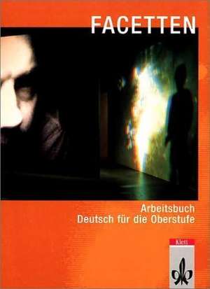 Facetten. Arbeitsbuch de Brigitte Bialowski