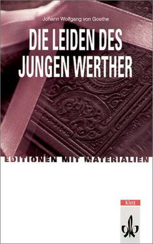 Die Leiden des jungen Werther de Johann Wolfgang von Goethe