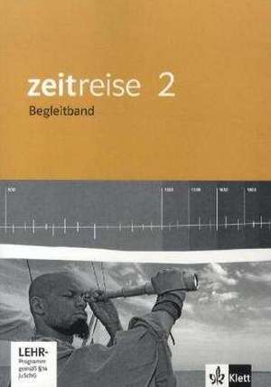 Zeitreise 2. Neue Ausgabe für Hessen. Begleitband mit CD-ROM 6. Schuljahr