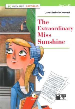 The Extraordinary Miss Sunshine. Buch + Audio-CD de Jane Elizabeth Cammack