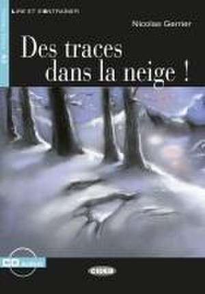 Des traces dans la neige ! Buch + Audio-CD de Nicolas Gerrier