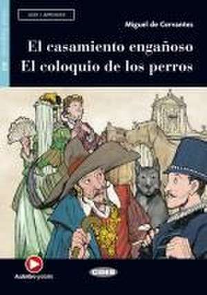 El casamiento engañoso - El coloquio de los perros de Miguel De Cervantes Saavedra