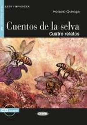 Cuentos de la selva. Buch + Audio-CD de Horacio Quiroga