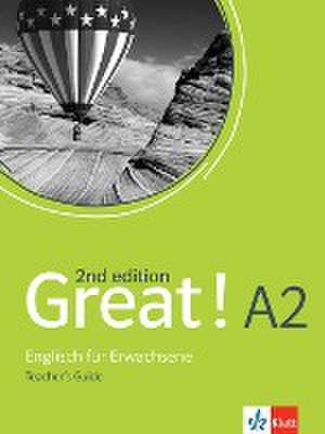 Great! A2, 2nd edition. Teacher's Guide de Susan Hulström-Karl