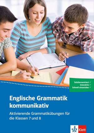 Englische Grammatik kommunikativ. Aktivierende Grammatikübungen für die Klassen 7 und 8. Buch + Online-Angebot de Dominik Banhold