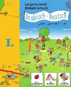 Langenscheidt Bildwörterbuch Arabisch - Deutsch - für Kinder ab 3 Jahren de Redaktion Langenscheidt