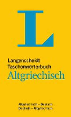 Langenscheidt Taschenwörterbuch Altgriechisch de Redaktion Langenscheidt