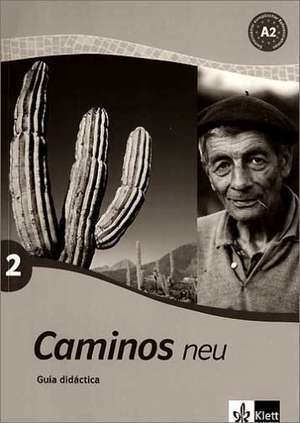 Caminos 2 Neu. Guia didactica