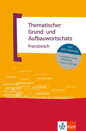 Thematischer Grund- und Aufbauwortschatz Französisch de Wolfgang Fischer