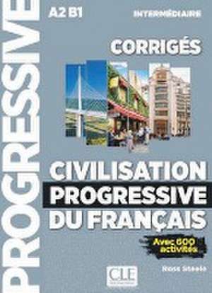 Civilisation progressive du français - Niveau intermédiaire. Lösungsheft de Ross Steele