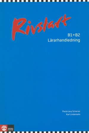 Rivstart B1+B2 Neu Lärarhandledning