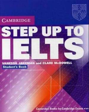 Step Up To IELTS. Student's Book de Vanessa Jakemann