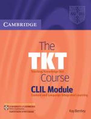 The TKT Course CLIL de Kay Bentley