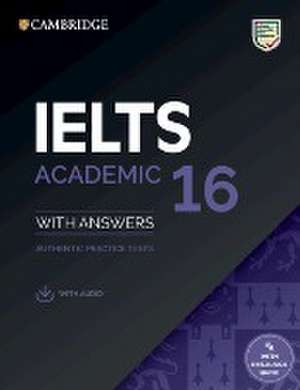 IELTS 16 Academic. Student's Book with Answers with downloadable Audio with Resource Bank