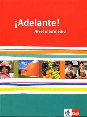 ¡Adelante!. Schülerbuch. Nivel intermedio. Klasse 11/12