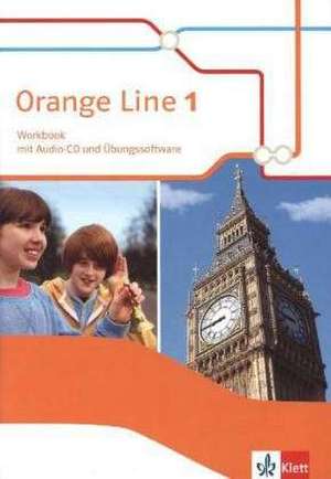 Orange Line 1. Workbook mit Audios und Übungssoftware. Ausgabe 2014