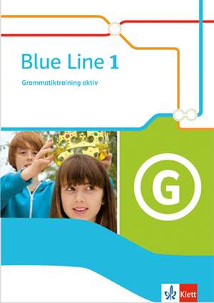 Blue Line 1. Grammatiktraining aktiv. Ausgabe 2014