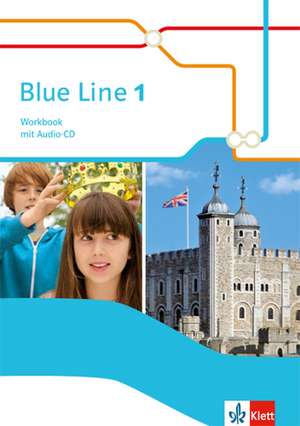 Blue Line 1. Workbook mit Audios. Ausgabe 2014