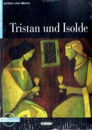 Tristan und Isolde (Niveau A2). Mit Audio-CD: A2 de Jacqueline Tschiesche