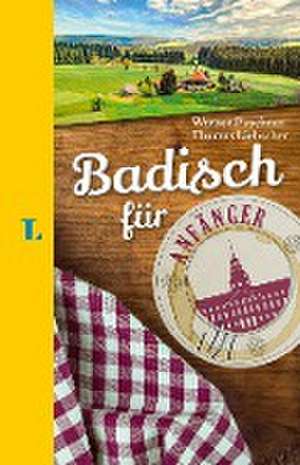 Langenscheidt Badisch für Anfänger - Der humorvolle Sprachführer für Badisch-Fans de Werner Puschner