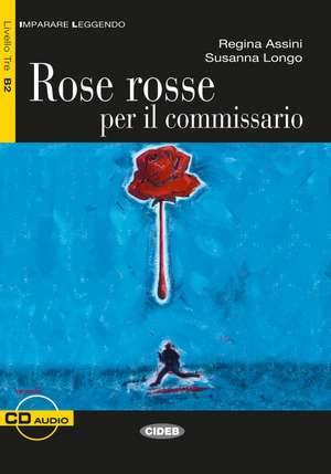 Rose rosse per il commissario de Regina Assini