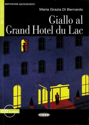 Giallo al Grand Hotel du Lac de Maria G. DiBernardo