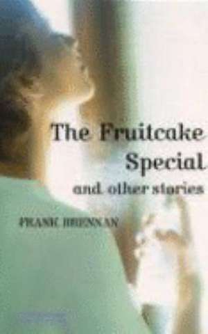 The Fruitcake special and other stories de Frank Brennan