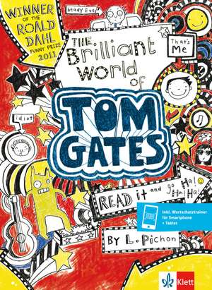 The Brilliant World of Tom Gates de Liz Pichon