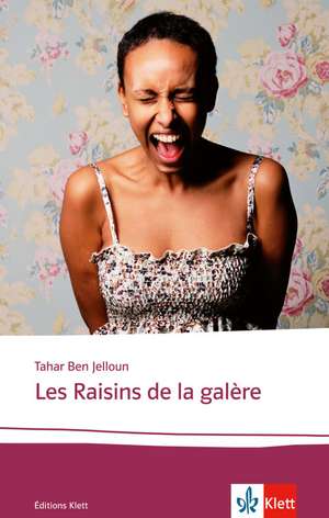 Les Raisins de la galère de Tahar Ben Jelloun