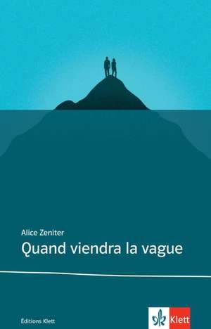 Quand viendra la vague de Alice Zeniter