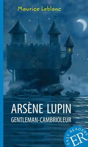 Arsène Lupin gentleman-cambrioleur de Maurice Leblanc