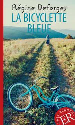 La bicyclette bleue de Régine Deforges