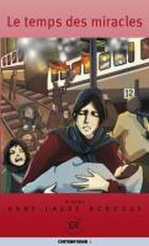 Le temps des miracles de Anne-Laure Bondoux