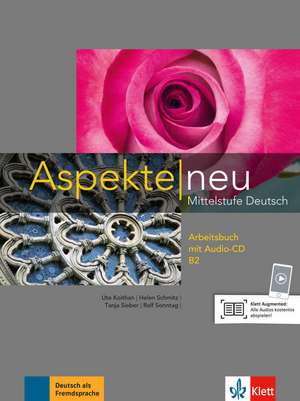 Aspekte neu. Arbeitsbuch mit Audio-CD B2 de Ute Koithan