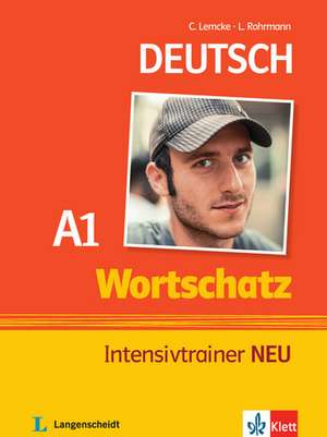 Wortschatz Intensivtrainer A1 NEU de Christiane Lemcke