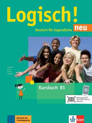 Logisch! neu B1. Kursbuch mit Audios zum Download de Stefanie Dengler