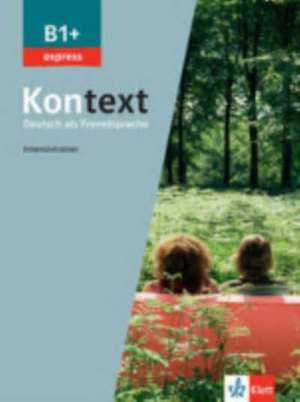 Kontext B1+ express - Intensivtrainer de Margret Rodi