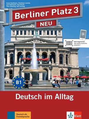 Berliner Platz 3 NEU - Lehr- und Arbeitsbuch 3 mit 2 Audio-CDs de Lutz Rohrmann