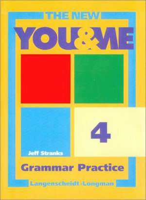 The New YOU & ME. Sprachlehrwerk für HS und AHS (Unterstufe) in Österreich / The New YOU & ME - Grammar Practice - Grammar Practice 4