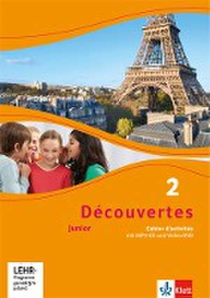 Découvertes Junior. 2 Cahier d'activités mit MP3-CD und Video-DVD. Klasse 6