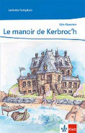 Le manoir de Kerbroc'h. 2. Lernjahr de Léo Koesten