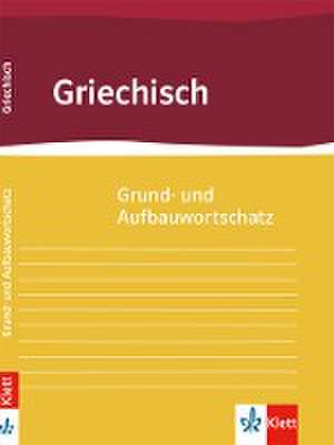 Grund- und Aufbauwortschatz Griechisch